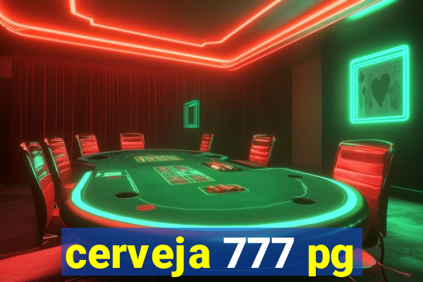 cerveja 777 pg